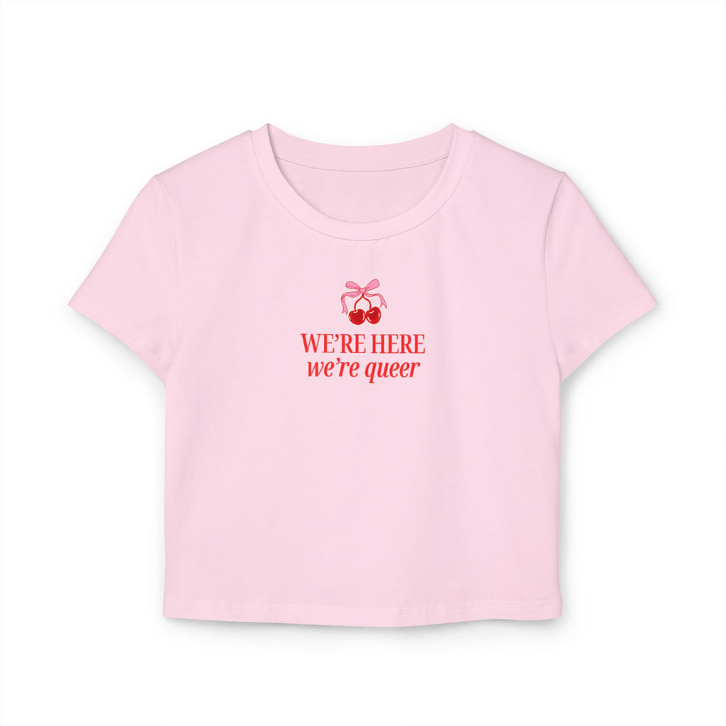 We're Here, We're Queer Cherries Baby Tee