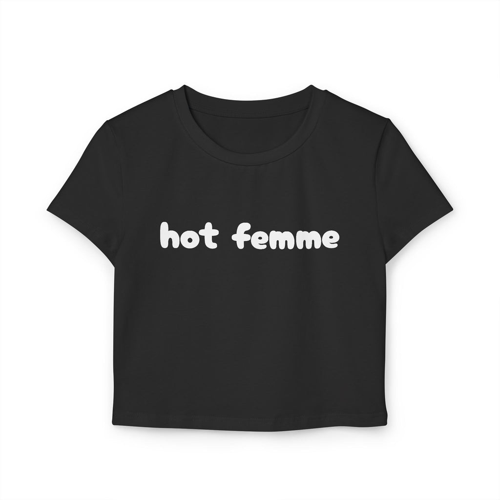 Hot Femme Baby Tee