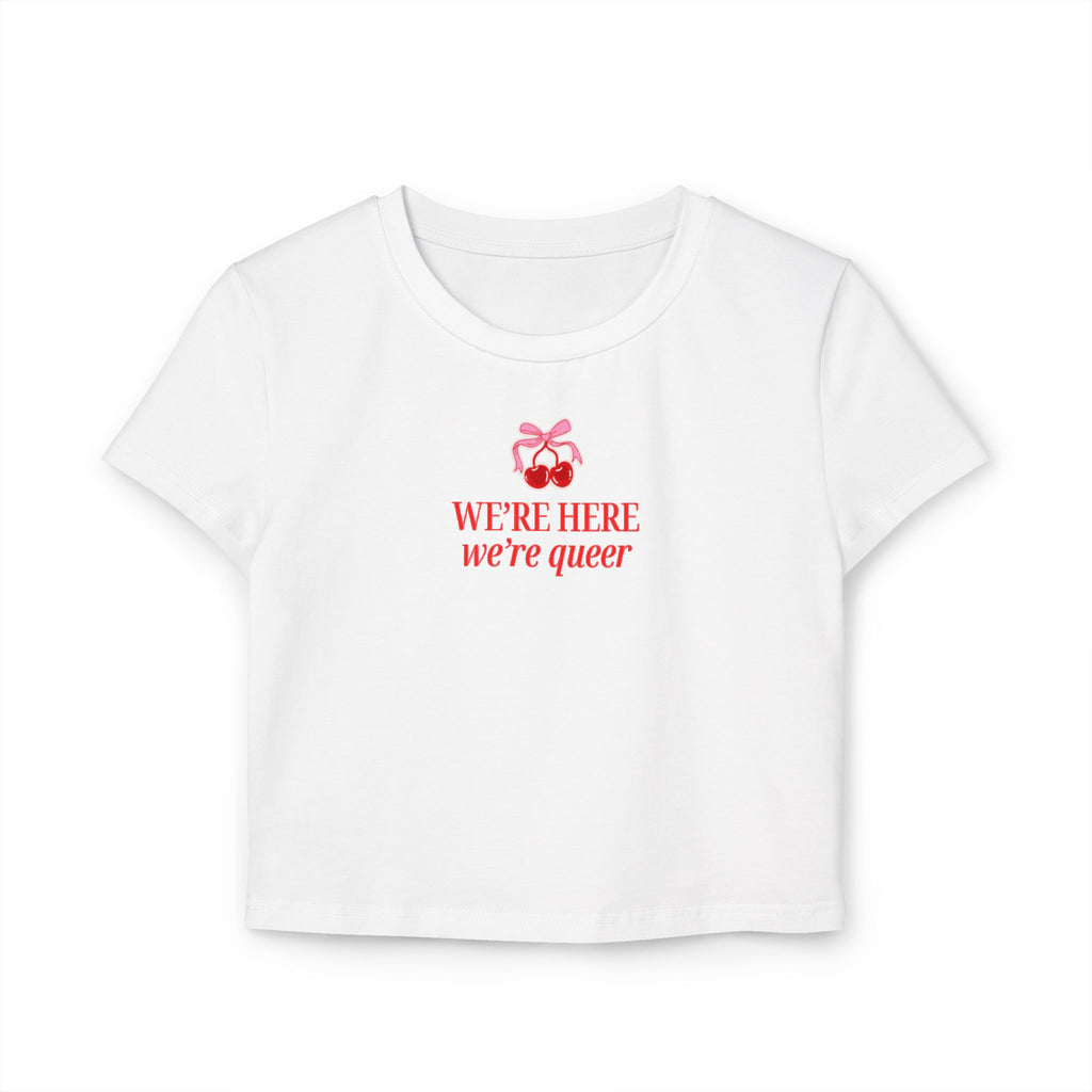 We're Here, We're Queer Cherries Baby Tee