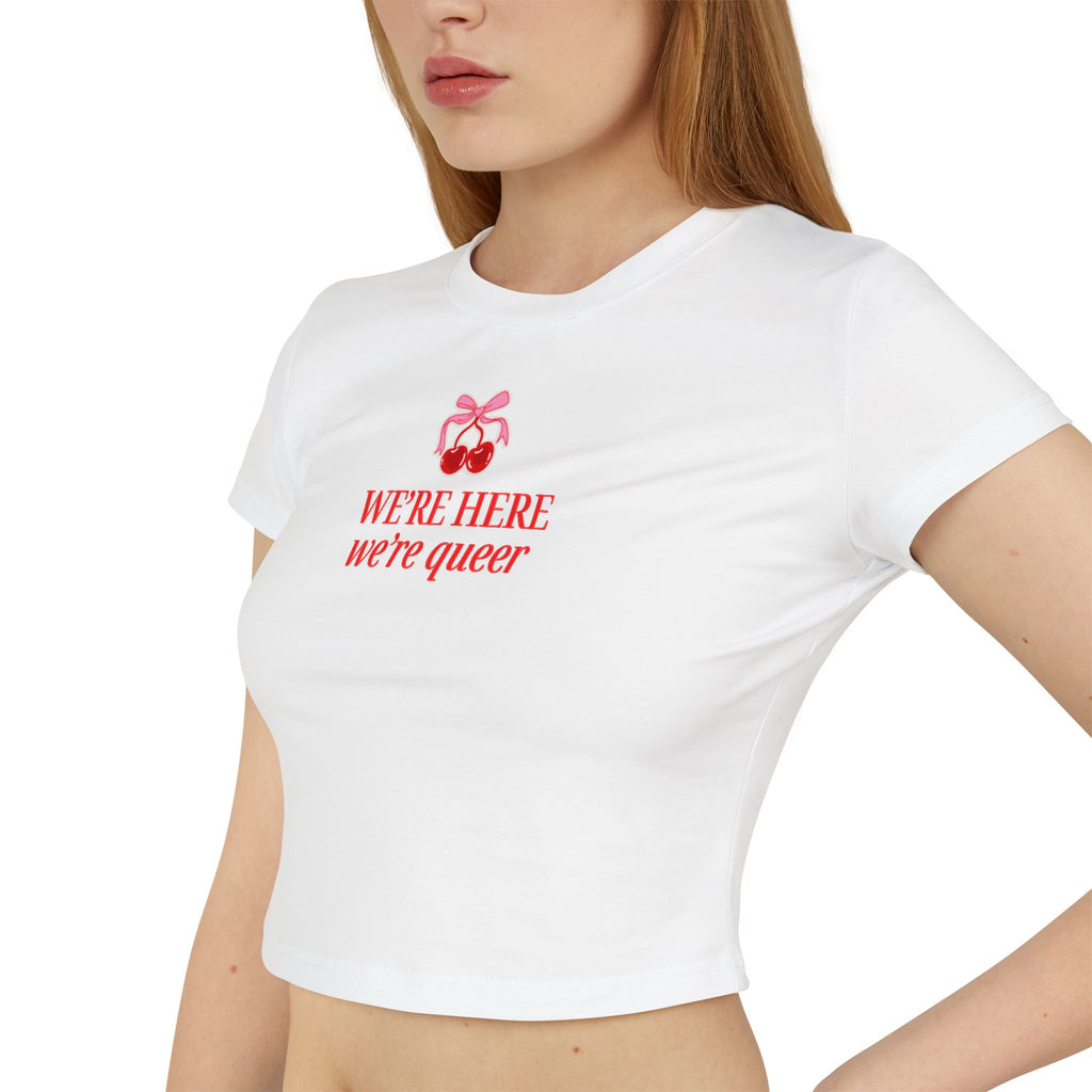 We're Here, We're Queer Cherries Baby Tee