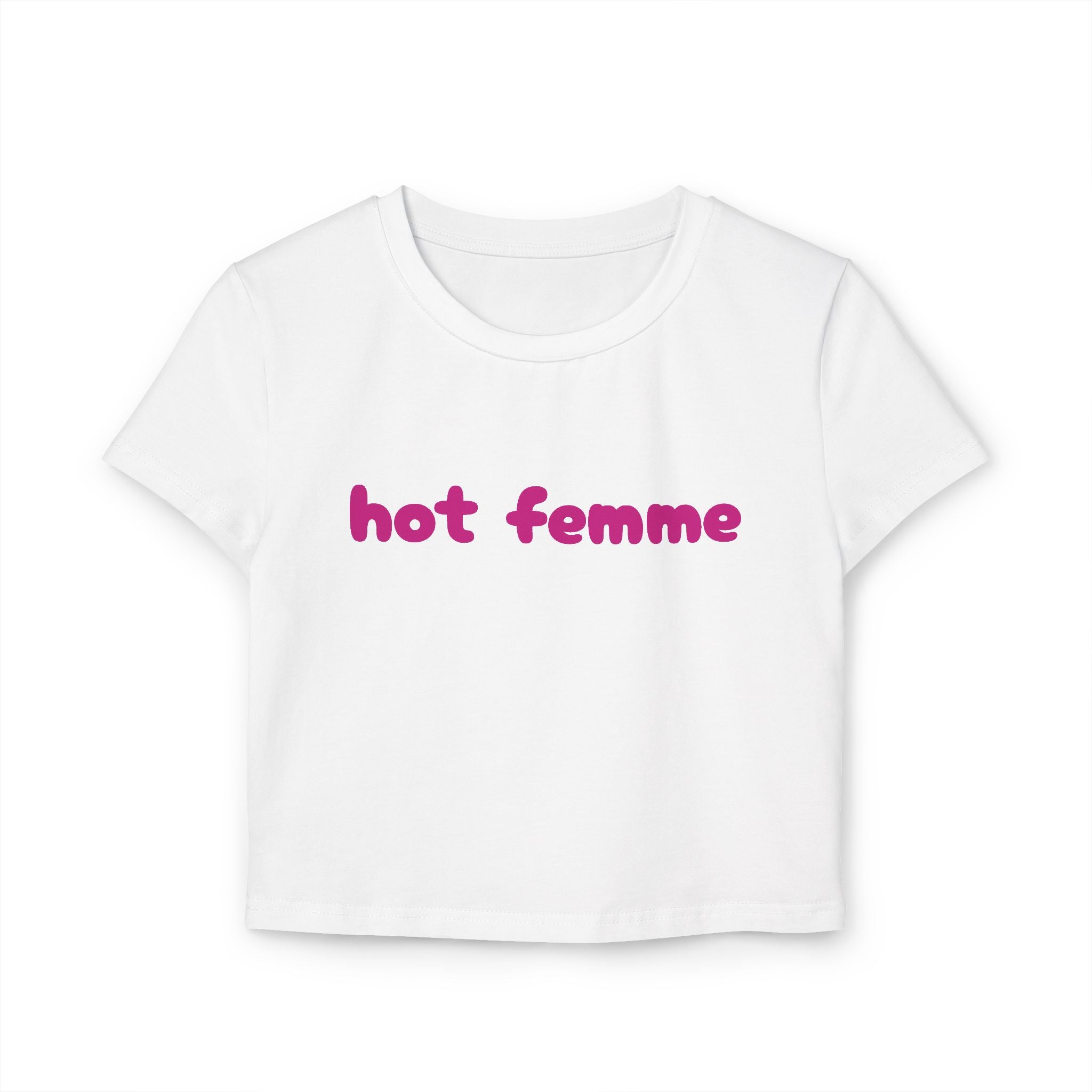 Hot Femme Baby Tee