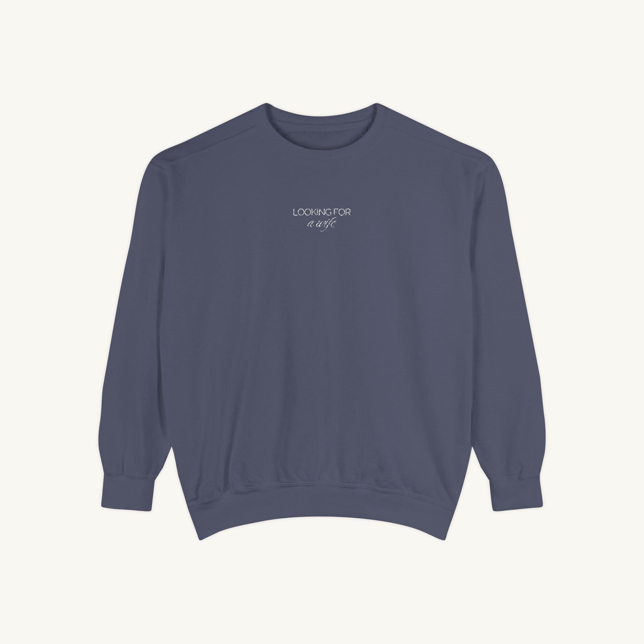 Looking for a Wife Embroidered Crewneck